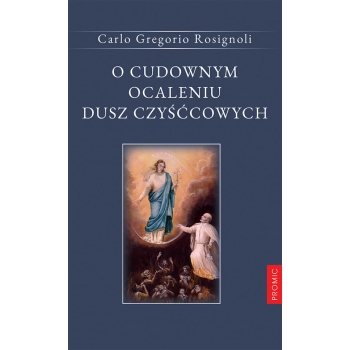 O CUDOWNYM OCALENIU DUSZ CZYŚĆCOWYCH - CARLO GREGORIO ROSIGNOLI